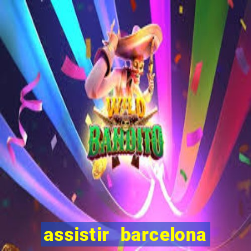 assistir barcelona x real madrid ao vivo futemax